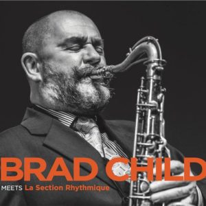 Brad Child meets la Section Rythmique
