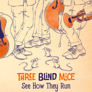 Three Blind Mice - See How They Run